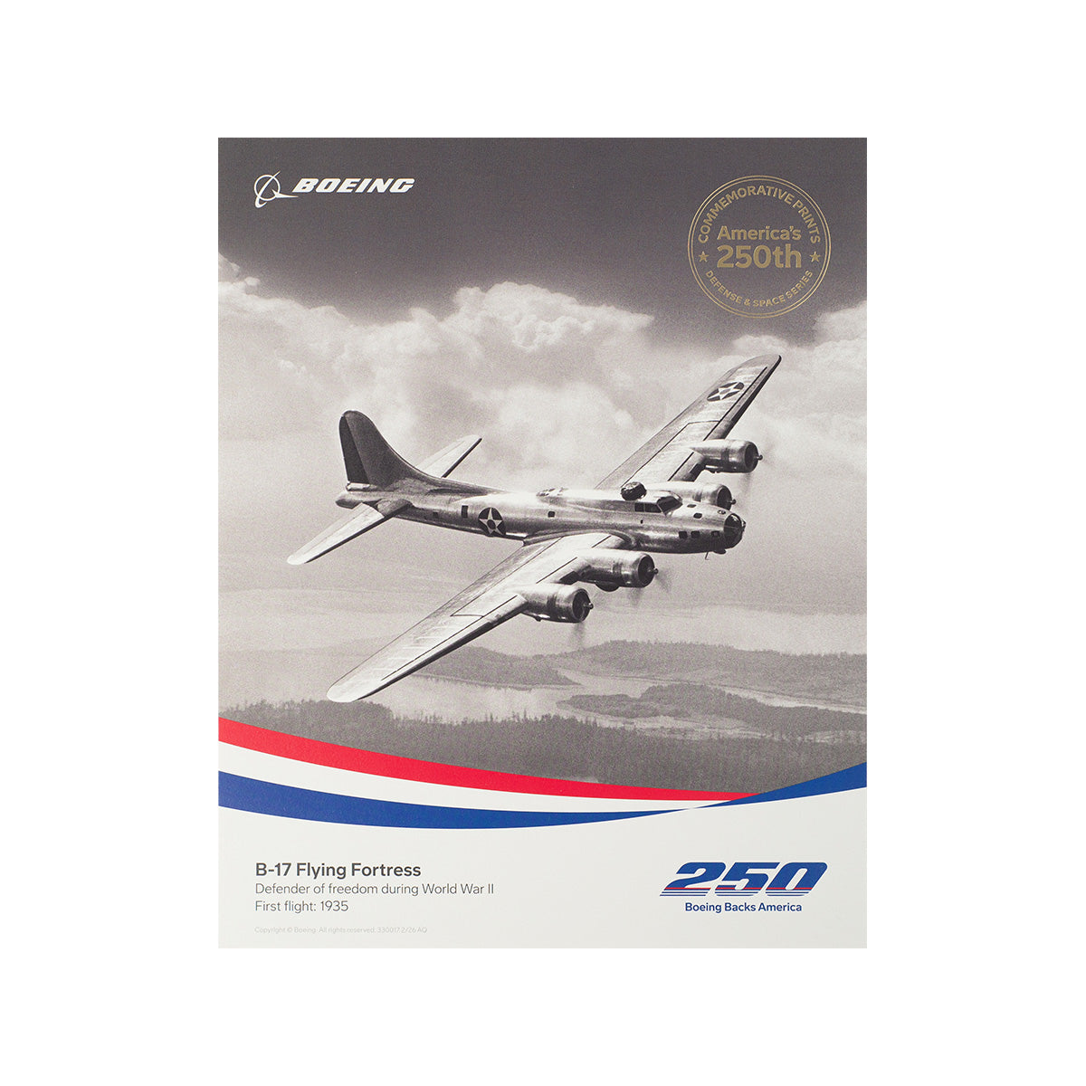The Boeing America 250 B-17 Print by BOEING features a black and white image of the WWII bomber in flight, highlighted with America 250th logos, red and blue stripes—a powerful tribute to aviation history.