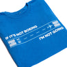 If It's Not Boeing I'm Not Going T-Shirt