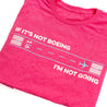 If It's Not Boeing I'm Not Going T-Shirt